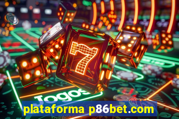 plataforma p86bet.com